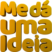 Me dá uma ideia logo